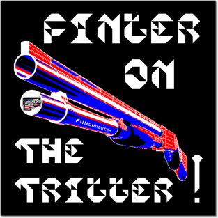 Finger On The Trigger, v. White Text Posters and Art